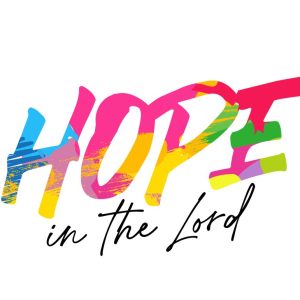 Hope in the Lord